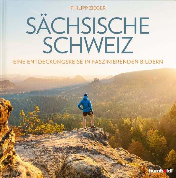Sächsische Schweiz - Eine Entdeckungsreise in faszinierenden Bildern