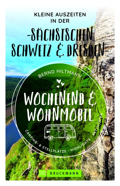 Wochenend und Wohnmobil - Kleine Auszeiten in der Sächsischen Schweiz & Dresden